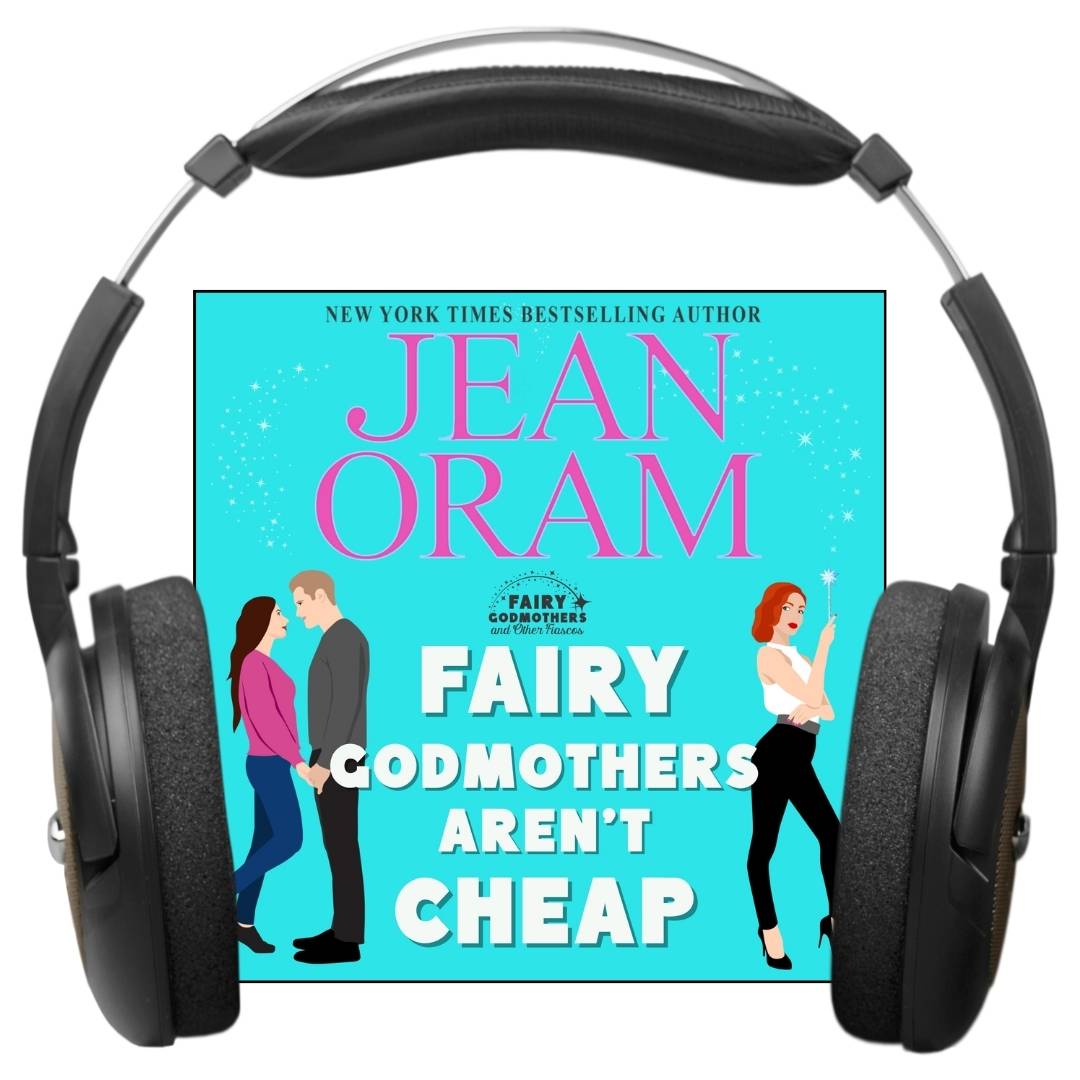 Fairy Godmothers Aren't Cheap AUDIO by Jean Oram. A romantasy that's clean and sweet.