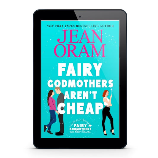 Fairy Godmothers Aren't Cheap by Jean Oram