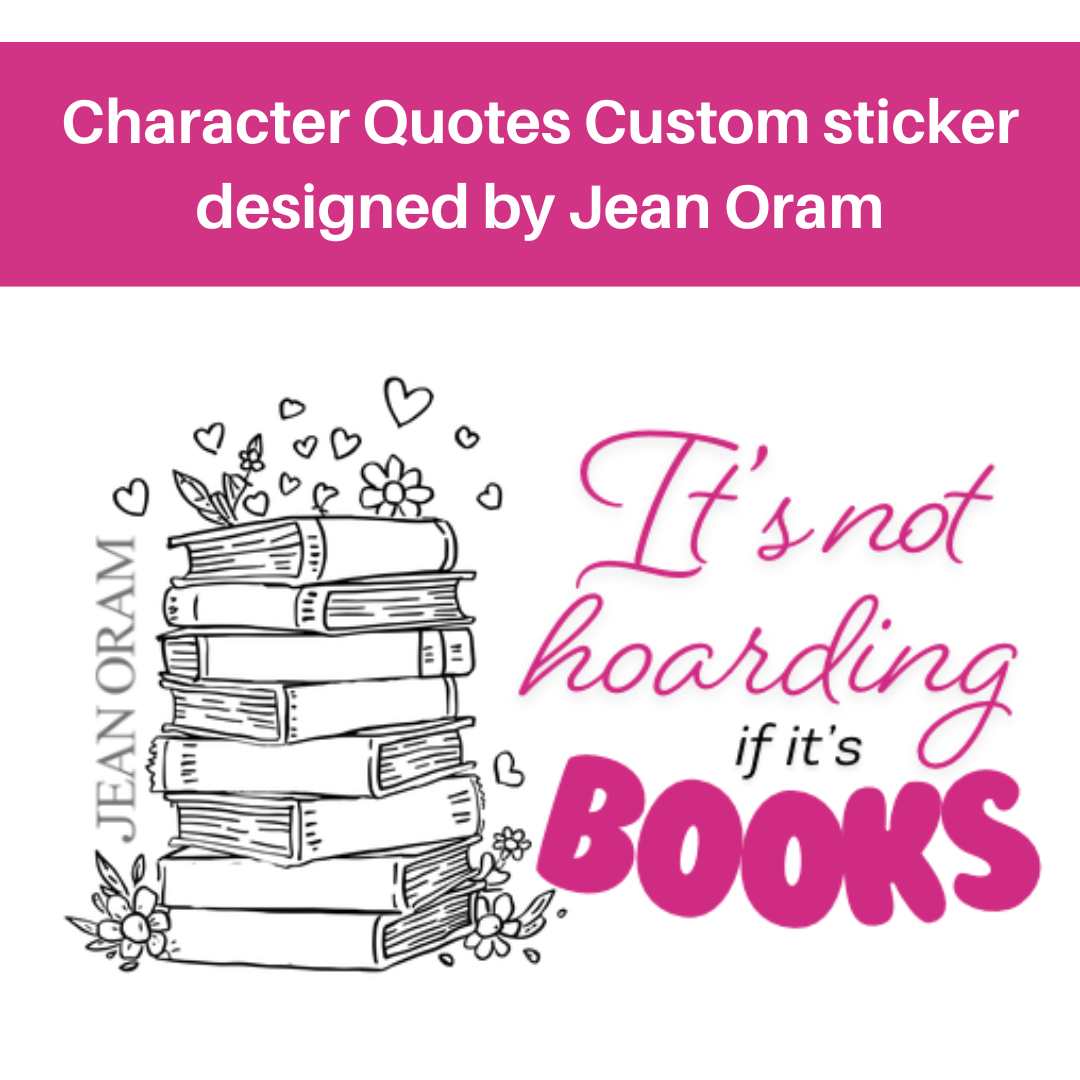 Sticker design with books and 'It's not hoarding if it's books' text, designed by Jean Oram.