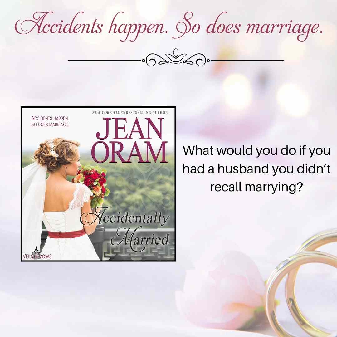 Accidentally Married by Jean Oram. An accidental marriage amnesia romance.