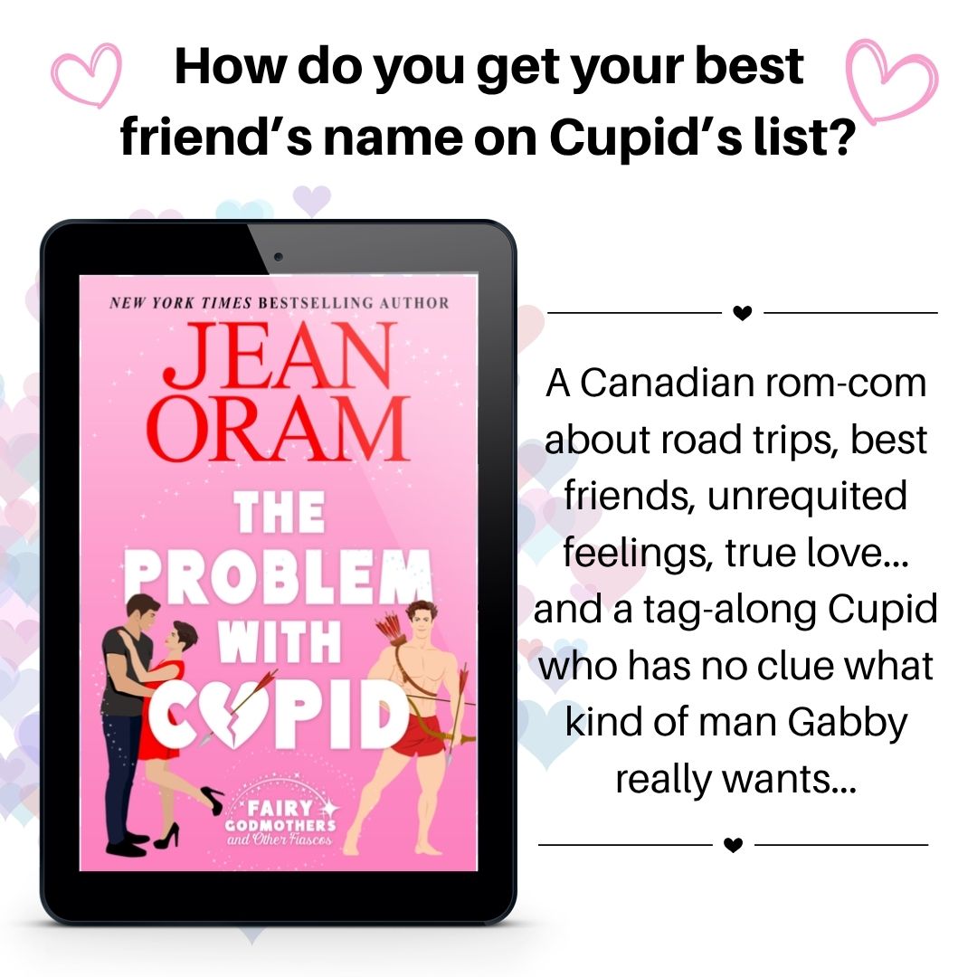 Book cover of 'The Problem with Cupid' a Valentine's Day rom-com by Jean Oram with a short book description.