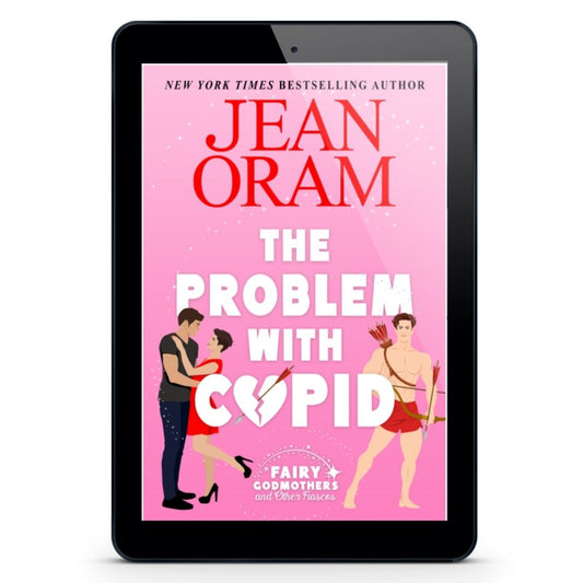 Book cover of 'The Problem with Cupid' a Valentine's Day rom-com by Jean Oram.
