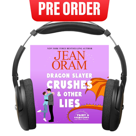 Audiobook by Jean Oram: Dragon Slayer Crushes and Other Lies. PreorderMarch 2027.